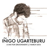 Iñigo Ugarteburu // A Mix For Groovement