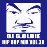 DJ G.Oldie HIP HOP MIX VOL38