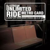 Dj Stresh - Unlimited Ride Metro Card