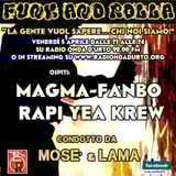 Funk And Rolla 21° DIRETTA con: (magma - fanbo - rapi) YEA KREW