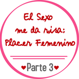 El sexo me da risa 3: Placer Femenino