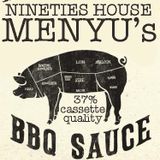 menyu presents: nineties house bbq