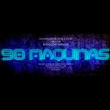 90 MAQUINAS RADIO REMEMBER SHOW -PROGRAMA 65- 100.5 FM RADIO STAR TERRASSA