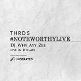 Thrds Presents #NOTEWORTHYLIVE