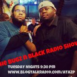 The MrBugz Show featuring Nephew Black
