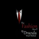 065 WAEL WAHID (DJ DRACULA) Warming - The Fashion Show