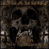 E-Sassin - "Death Is Only The Beginning" DJ MIX