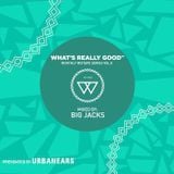 What's Really Good Mix Series Vol. 8 by Big Jacks