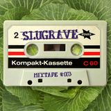 Slugrave Mixtape #003 - Side A