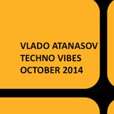 Vlado Atanasov - Techno Vibes October 2014 Episode 3