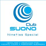 Club Suono - Nineties Special by Xochitl Lujan & Fernando Guerrero