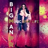 Dj BigmanPR - Music is My Life