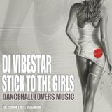 Stick To The Girls (Dancehall Lovers) 2011