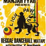 LION PAW MIXTAPE | MANJAH FYAH | 90 DEGREE SOUND