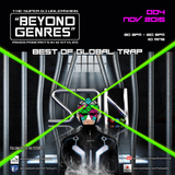Beyond Genres by The Super Dj. podcast 004 - Best of Global Trap (Nov 2015)