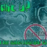 Wake Up "water..not for sale" (05/04/13)