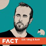 FACT mix 528 - Bing & Ruth (Dec '15)