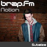 Subsize on brap.fm - 28.02.12 - Notion Guest Mix