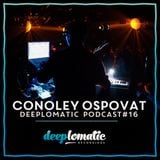 Deeplomatic Recordings - Conoley Ospovat - Podcast 16 - 22/09/14