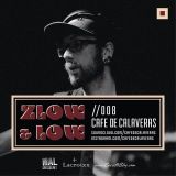ZLOW & LOW - CAFE DE CALAVERAS //008