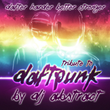 Dj Abstract - Dafter Harder Better Stronger (21.09.2012) - A tribute to Daft Punk
