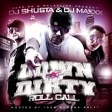 DJ Shusta & DJ Maxxx - Down&Dirty - Roll Call - Hosted by Der Schöne Ralf