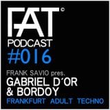 FAT Podcast - Episode #016 | with Frank Savio & Gabriel D'or & Bordoy (Selected Records)