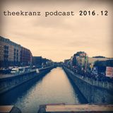 podcast2016.12 - luc angenehm, from karaoke to stardom, midas 104, walker & ioanis, timujin & more