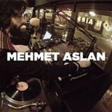 Mehmet Aslan • DJ set • LeMellotron.com