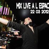 Mix live @ L'espace club (22/03/12) Dj Benjamin Whit3