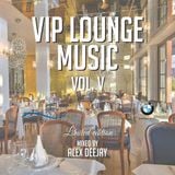 VIP LOUNGE MUSIC vol. V