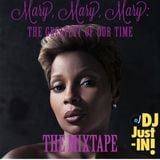 Mary Mary Mary, The greatest of our time. The Mixtape