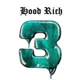 Hood Rich 3
