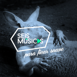 #93 SEIS MÚSICAS PARA FICAR SUAVE