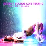 Sounds Like Techno - Part 23 "Splash"