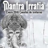 Mantra Irratia . Cuentos de Invierno Enero 2016 . Conscious Radio -Ambient- world music