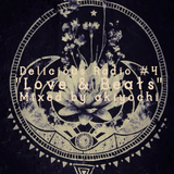 Delicious Radio #4 "Love & Beats" Mixed by Akiyochi