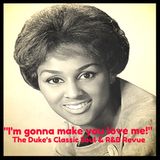 THE DUKE'S CLASSIC SOUL and R&B REVUE | JULY 21, 2015 | I'M GONNA MAKE YOU LOVE ME!