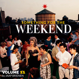 Something for the weekend - Vol. 11