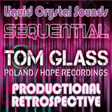 TOM GLASS (PL) - LCS 'Sequential' Productional Retrospective (January 2011)
