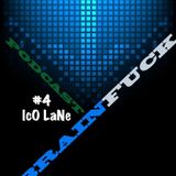 IcO LaNe - Brainfuck podcast #4