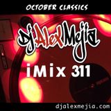 iMix 311 - classic cuts - Dj Alex Mejia