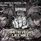Dimitri Vegas & Like Mike – Smash The House Radio 096 – 27-02-2015