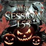 Alex Rossi - Mix Session 153 (Halloween Special)