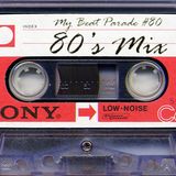 My Beat Parade #80: 80's Mix