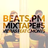 Beats.PM MIXTAPE #5 - Vidras ft. C.Monts