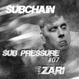 Subchain - Sub Pressure #7 feat. Zari