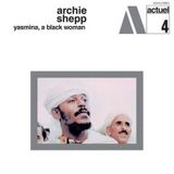 Archie Shepp - Yasmina, A Black Woman