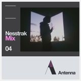 #ANTENNAMIXES 004 NESSTRAK / CUATROVEINTE <3
