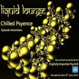 Liquid Lounge - Chilled Psyence (Episode Seventeen) Digitally Imported Psychill June 2015